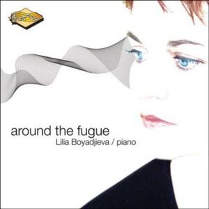 Lilia Boyadjieva - Around the Fugue  CD